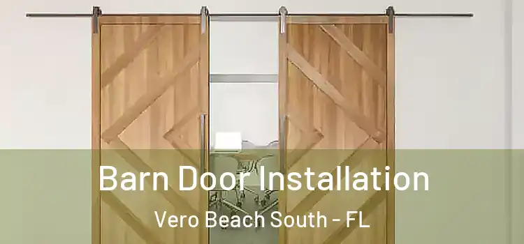  Barn Door Installation Vero Beach South - FL