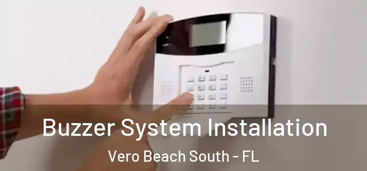  Buzzer System Installation Vero Beach South - FL