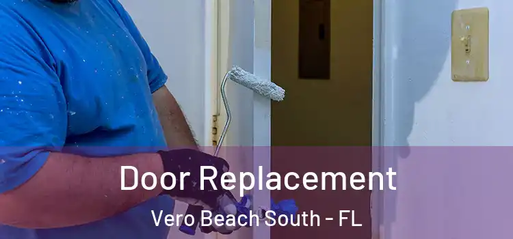  Door Replacement Vero Beach South - FL