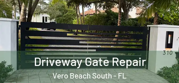 Driveway Gate Repair Vero Beach South - FL