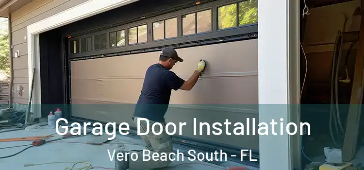  Garage Door Installation Vero Beach South - FL