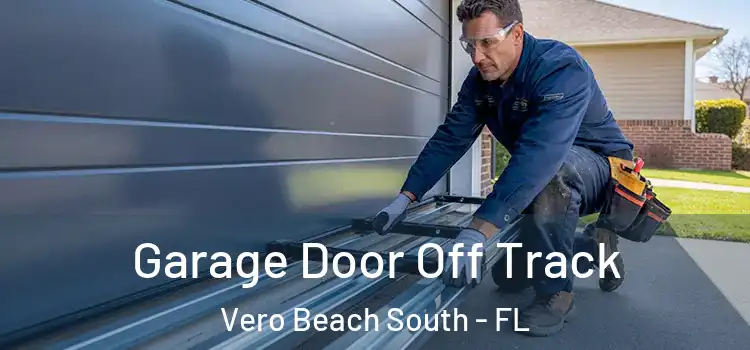  Garage Door Off Track Vero Beach South - FL