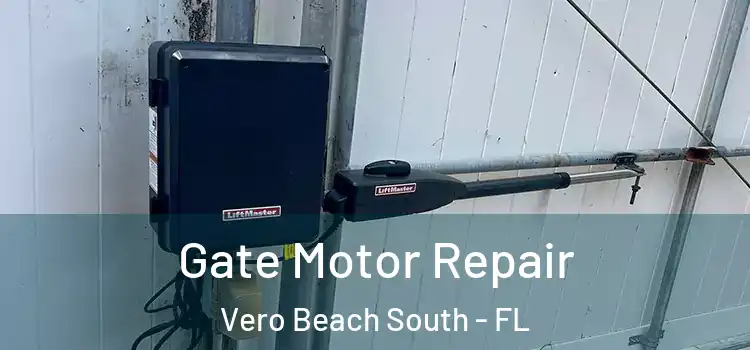 Gate Motor Repair Vero Beach South - FL