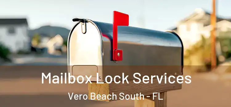  Mailbox Lock Services Vero Beach South - FL