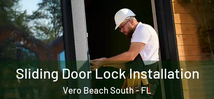 Sliding Door Lock Installation Vero Beach South - FL