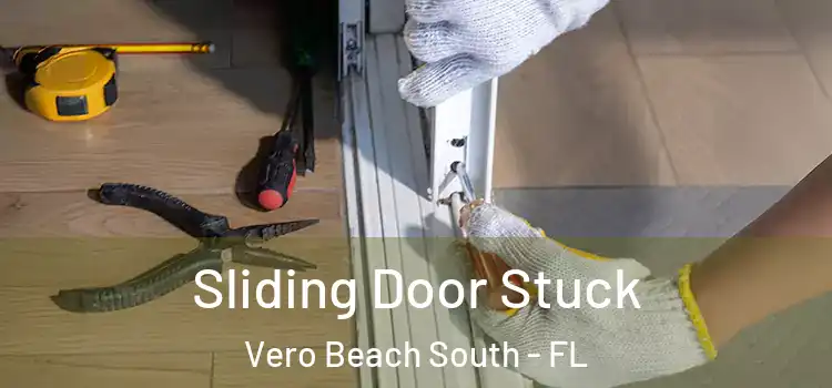  Sliding Door Stuck Vero Beach South - FL