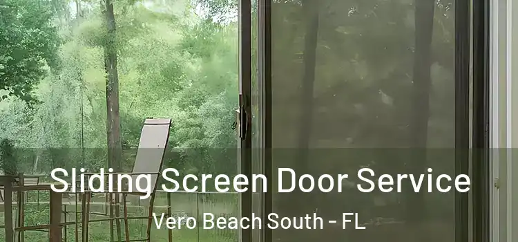 Sliding Screen Door Service Vero Beach South - FL